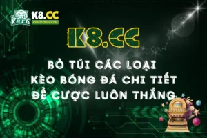 Bỏ Túi Các Loại Kèo Bóng Đá Chi Tiết, Nắm Chắc Chiến Thắng Trong Tầm Tay